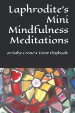 Laphrodite's Mini Mindfulness Meditations