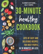 30-Minute Healthy Cookbook