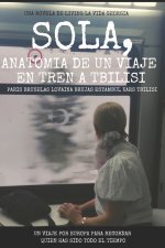 Sola, Anatomia de un viaje en tren a Tbilisi.