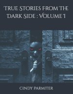 True Stories From The Dark Side