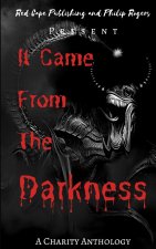 It Came From The Darkness