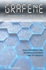 Grafene, il materiale delle meraviglie