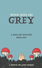 When Skies Are Grey