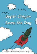 Super Crayon Saves the Day
