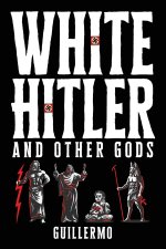 White Hitler and Other Gods