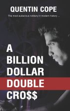 Billion Dollar Double Cross