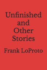 Unfinished and Other Stories