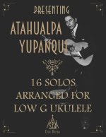 Presenting Atahualpa Yupanqui