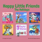Happy Little Friends - The Holidays