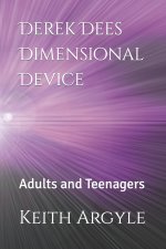 Derek Dees Dimensional Device