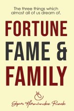 Fortune Fame &Family