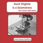 Aunt Virginia is a Seamstress