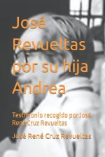 Jose Revueltas por su hija Andrea