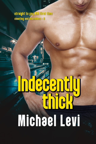 Indecently THICK