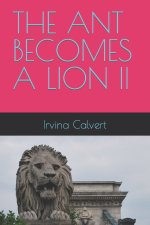 Ant Becomes a Lion II