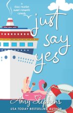 Just Say...Yes!