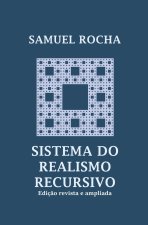 Sistema do Realismo Recursivo (Edicao revista e ampliada)
