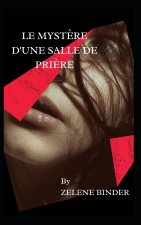 Mystere D'une Salle De Priere