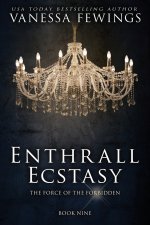 Enthrall Ecstasy (Book 9)