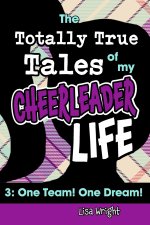 Totally True Tales of my Cheerleader Life 3