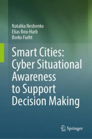 Smart Cities: Cyber Situational Awareness to Support Decision Making