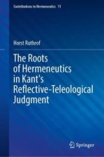 The Roots of Hermeneutics in Kant's Reflective-Teleological Judgment
