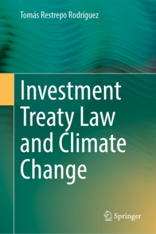 Investment Treaty Law and Climate Change