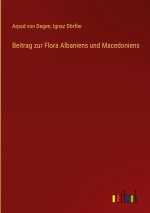 Beitrag zur Flora Albaniens und Macedoniens
