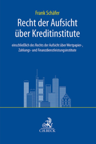 Handbuch des Rechts der Aufsicht über Kreditinstitute