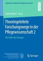 Theoriegeleitete Forschungswege in der Pflegewissenschaft 2