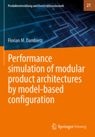 Performance simulation of modular product architectures by model-based configuration