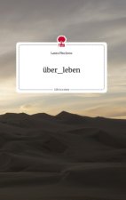 über_leben. Life is a Story - story.one