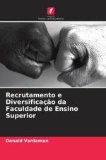 Recrutamento e Diversificaç?o da Faculdade de Ensino Superior