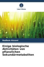 Einige biologische Aktivitäten von pflanzlichen Sekundärmetaboliten
