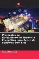 Protocolos de Roteamento de Efici?ncia Energética para Redes de Sensores Sem Fios
