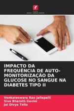 IMPACTO DA FREQU?NCIA DE AUTO-MONITORIZAÇ?O DA GLUCOSE NO SANGUE NA DIABETES TIPO II