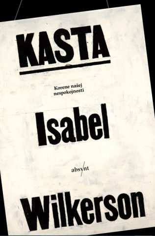 Isabel Wilkerson - Kasta