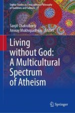Living without God: A Multicultural Spectrum of Atheism