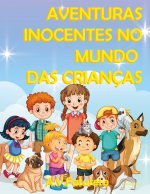 Aventuras Inocentes no Mundo das Criancas