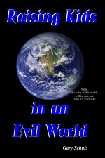 Raising Kids in an Evil World
