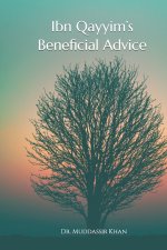 Ibn Qayyim's Beneficial Advice