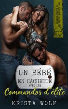 Bebe en Cachette avec les Commandos D'elite