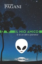 mio amico e di un altro pianeta!
