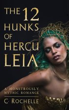 12 Hunks of Herculeia