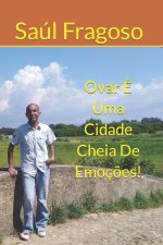 Ovar E Uma Cidade Cheia De Emocoes!