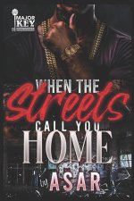 When The Streets Call You Home