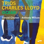 Charles Lloyd: Trios: Ocean