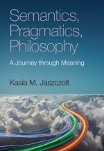 Semantics, Pragmatics, Philosophy