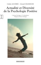 ACTUALITE ET DIVERSITE DE LA PSYCHOLOGIE POSITIVE