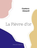 La Fi?vre d'or